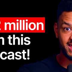 How I Make $1.2 Million A Year From This Podcast | E94