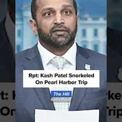 Rpt: Kash Patel took snorkeling trip while visiting Pearl Harbor last year
