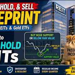 EN - The Buy, Hold, & Sell Blueprint: 6. When to BUY & HOLD REITs