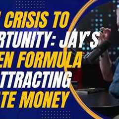 From Crisis to Opportunity: Jay Conner’s Proven Formula for Attracting Private Money