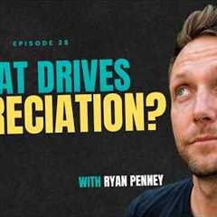 Episode 28: What drives real estate appreciation?