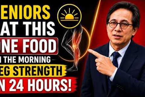 Seniors Eat This in the Morning to Stop Muscle Loss in Your Legs | Dr. William Li