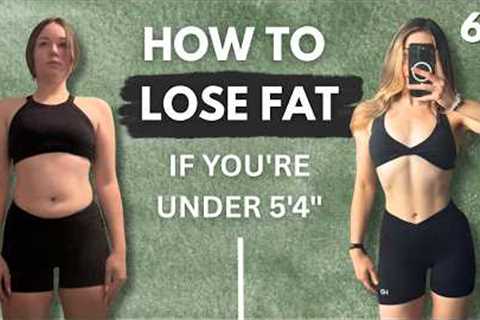 How to Lose Fat & Tone up as a PETITE (why standard advice doesn’t work)