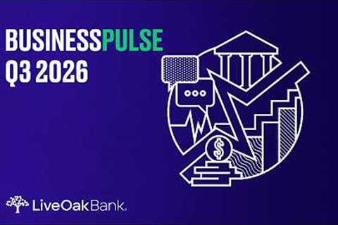 2026 Third Quarter Small & Middle Market Business Trends | Live Oak Bank BusinessPulse