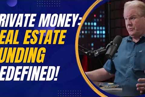 Real Estate Funding Redefined: Jay Conner on the Impact of Private Money