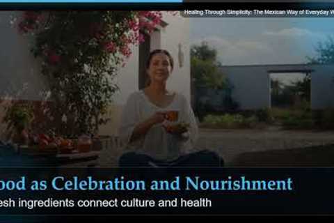 Healing Through Simplicity: The Mexican Way of Everyday Wellness