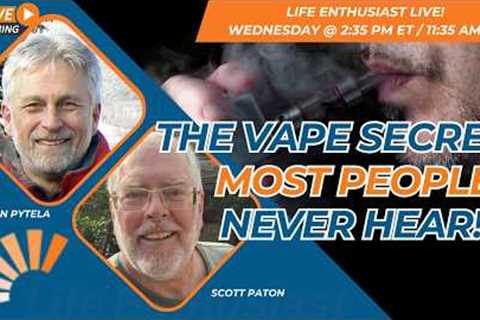 The Vape Secret Most People Never Hear!