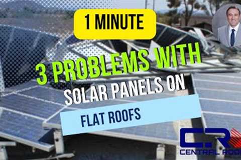 3 Problems With Solar Panels on Flat Roofs