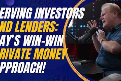 Serving Investors and Lenders: Jay Conner’s Win-Win Private Money Approach