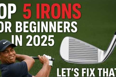 Top 5 Irons for Beginners in 2025