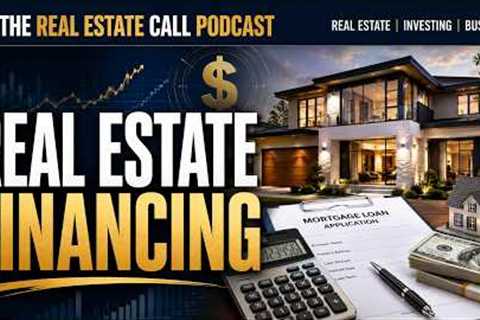 Real Estate Financing 101: How to Fund Your Next Property