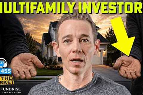 Multifamily Investors Are Out of Cash