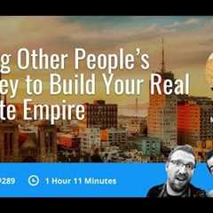 Raising Private Money to Build Your Real Estate Empire with Matt Faircloth | BP Podcast 289