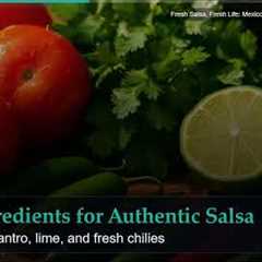 Fresh Salsa, Fresh Life: Mexico's Love for Natural Ingredients