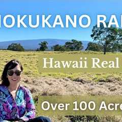 Over 100 Acre Hokukano Land for Sale, Big island- Hawaii