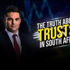 The Truth About Trusts in South Africa (Most People Get This Wrong)