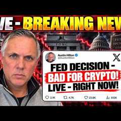 CRYPTO LIVE! FED DECISION - IMPACT ON CRYPTO! CLARITY ACT FALL OUT!
