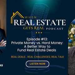 Private Money vs. Hard Money: A Better Way to Fund Real Estate Deals with Jay Conner