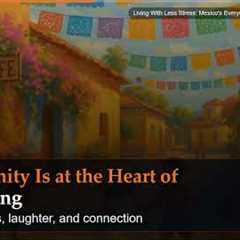Living With Less Stress: Mexico's Everyday Prescription for Happiness
