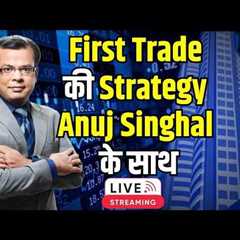 🔴LIVE: First Trade Strategy | Anuj Singhal Live | Stock Market Today | CNBC Awaaz | 21st Sept 2026