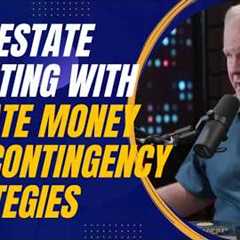 Navigating Market Corrections: Real Estate Investing with Private Money and Contingency Strategies