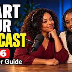 HOW TO START A PODCAST (2026) - Plan, Record & Launch Yours #HowToStartAPodcast #PodcastForBeginners