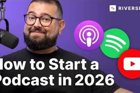 How to Start a Podcast: Beginners Ultimate Guide [2026]