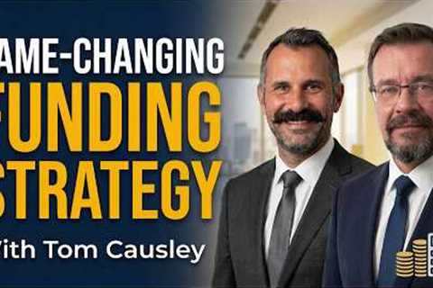 This Funding Strategy Could Change Your Real Estate Game with Tom Causley