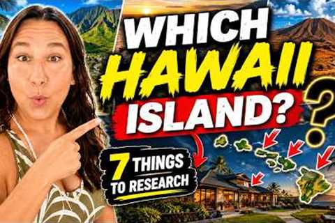 7 Things to Research Before You Choose Your Hawaiian Island