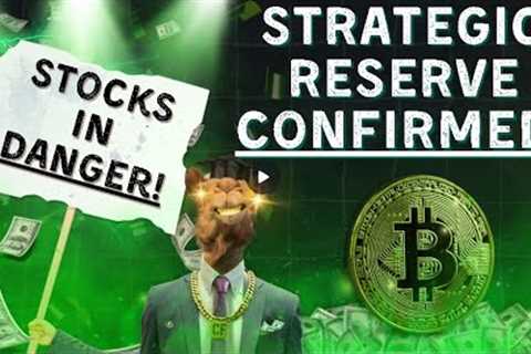 Stocks in Trouble & Bitcoin Strategic Reserve CONFIRMED!