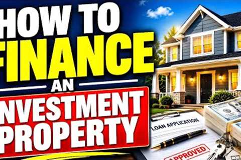 How to Finance an Investment Property in 2026 | Beginner's Guide