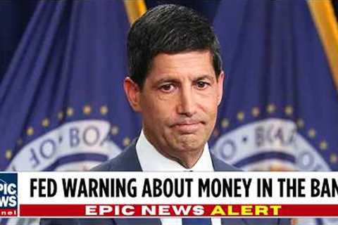 Federal Reserve Issues WARNING to Every American With a Savings Account