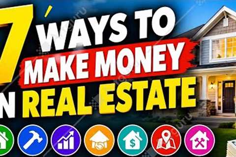 7 Ways to Make Money in Real Estate for Beginners
