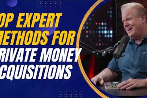 Unveiling Expert Methods for Private Money Acquisition with Jay Conner