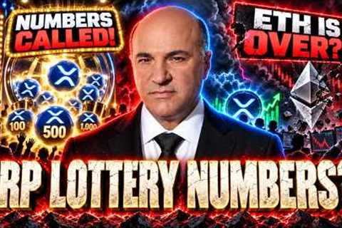 THE XRP LOTTERY NUMBERS ARE ABOUT TO BE CALLED - KEVIN O'LEARY SAYS IT'S OVER FOR ETH!