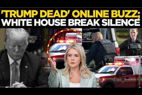 LIVE | 'Trump Is Dead': White House BREAKS SILENCE On Trump Health Rumours Amid Online Storm