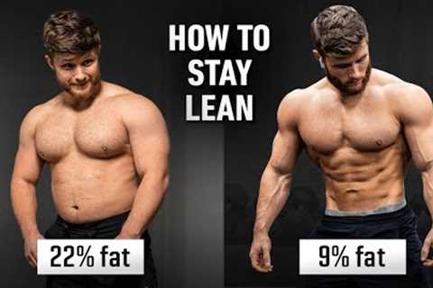 How To Get Lean & STAY Lean Forever (Using Science)