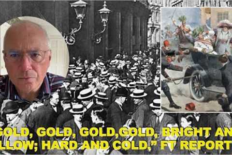 War, Gold and The Great Financial Crisis of 1914.