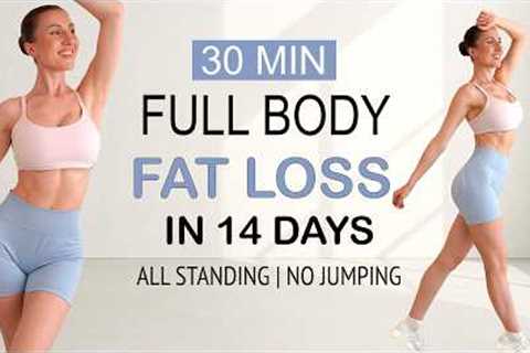 30 Min Intense Full Body Fat Loss in 14 Days🔥 | All Standing - No Jumping Workout, Sweaty, No Repeat