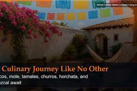 Where Culture Meets Comfort: Living in Mexico