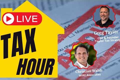 LIVE - Your Real Estate Tax Questions Answered with Taylor Tax Strategies!