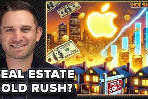 Is Apple’s $500 Billion Investment About to Reshape Real Estate? | Hot Sheet 02/27/25