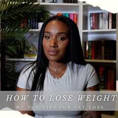 5 TIPS TO LOSE WEIGHT | How I am able to stay consistent!