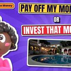 Should You Pay Off Your Mortgage Early? Pay Off Your Mortgage or Invest?