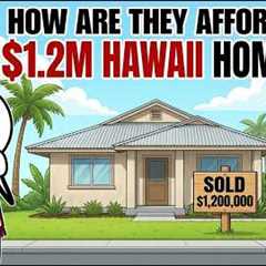 How Are Hawaiians Affording $1,200,000 Homes on $50K Salaries?