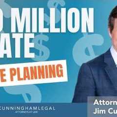 Estate Planning for a $50 Million Dollar Estate