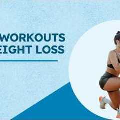 7 Best Workouts for Weight Loss