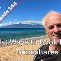 Best Ways to Book Hawaii Timeshares... Timeshare Traveler Episode 344