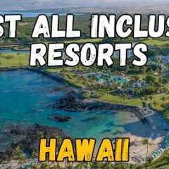 7 Best All-Inclusive Resorts in Hawaii (Paradise Awaits!) 2026