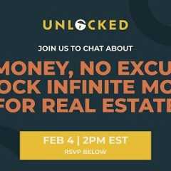 No Money, No Excuses: Unlock Infinite Money for Real Estate